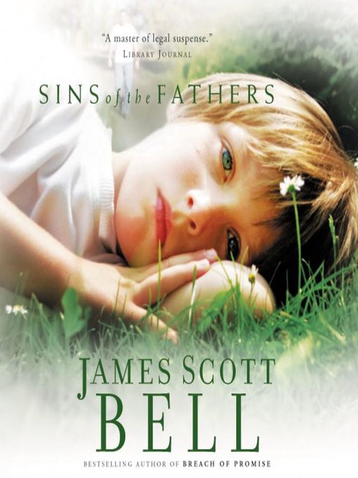 Title details for Sins of the Fathers by James Scott Bell - Available
